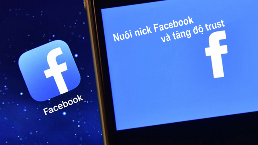 4 cách nuôi nick facebook hiệu quả